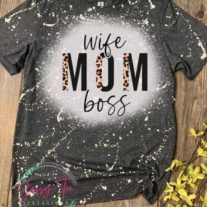 Wife Mom Boss Bleached Tee